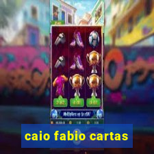 caio fabio cartas